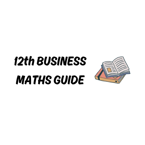 Samacheer Kalvi 12th business maths guide Volume 1 & 2 PDF 1 12th Business Maths Guide