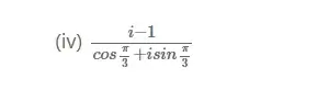 12th Maths Guide Chapter 2 Complex Numbers Exercise 2.7 PDF Solution 4 12th maths guide exe 2.7 1 iv i